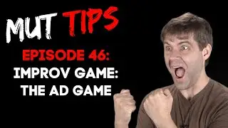 The Ad Game (Improv Game) - MUT Improv Tips #46
