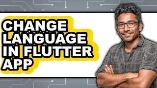 How to Change Language in Flutter App (full Guide)