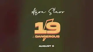 Ayra Starr - 19 & Dangerous (Album Trailer)
