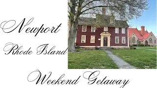 A weekend in Newport, Rhode Island