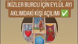 İKİZLER BURCU İÇİN EYLÜL AYİ#aklimdakikisi AÇILIMI✅#ikizlerburcu #tarot #tarotonline