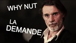 La demande - Why Nut