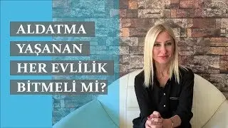 Aldatma Yaşanan Her Evlilik Bitmeli Mi?