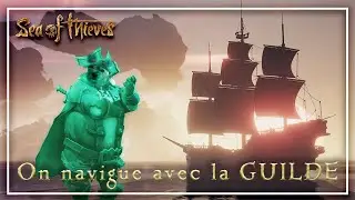 Sea of Thieves avec la guilde !