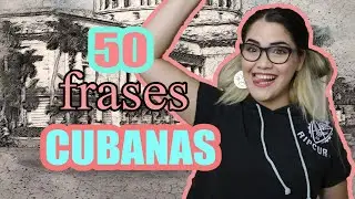 #cuba 50 #frases de Cuba ,  👀 El Canal de la Cubana
