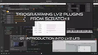 01 Introduction Into LV2 UIs - Programming LV2 Music Production Plugins From Scratch II