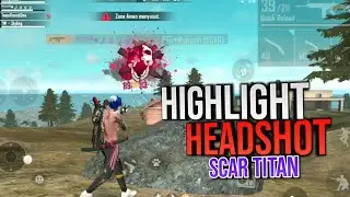 Free Fire : Highlight Headshot !! Scar titan