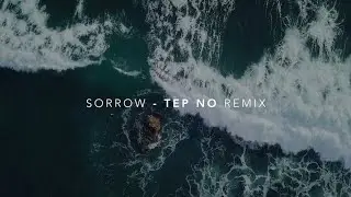 Plàsi - Sorrow (Tep No Remix)