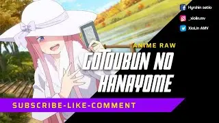 Gotoubun no Hanayome episode 3 tanpa subtitle - anime raw