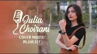 JULIA CHOIRANI - COVER MUSIC PLAYLIST