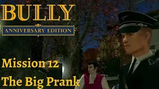 Bully: Anniversary Edition Android 100% Walkthrough Mission 12 | The Big Prank