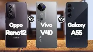 Oppo Reno 12 Vs Samsung A55 Vs Vivo V40 | @Eficientechs👈👀