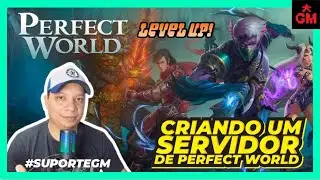 COMO CRIAR UM SERVIDOR DE PERFECT WORLD QUALQUER VERSÃO PASSO A PASSO EM 2026