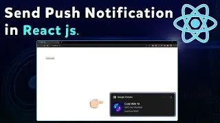 Send Push Notification in React js | Sending push Notification in react js | push notification react