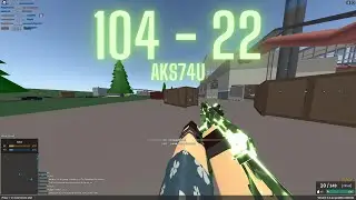 Going 104 - 22 With The AKS74U ( Phantom Forces )