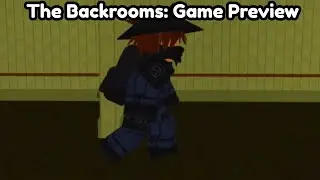 The Backrooms: Time Paradox: Official Gameplay Trailer