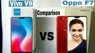 Oppo F7 Vs Vivo V9 Which one you should buy in 2018? Full Comparison??