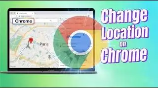 How to Change Location in Google Chrome (2026 Updated)