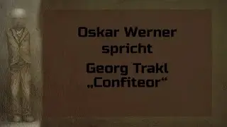Georg Trakl „Confiteor“