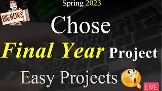 CS619 Final Year Project Guidelines | Easy Projects for Spring 2023 | VU Mentor