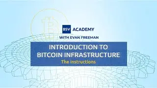 The instructions 8 | Introduction to Bitcoin Infrastructure