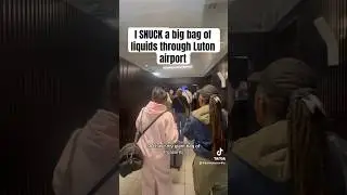 I snuck a MASSIVE bag of liquids through #lutonairport 👀 #airport #london #airportnews