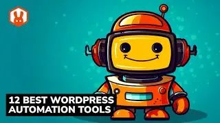 12 Best WordPress Automation Tools For 2025