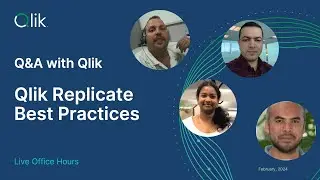 Q&A with Qlik: Qlik Replicate Best Practices