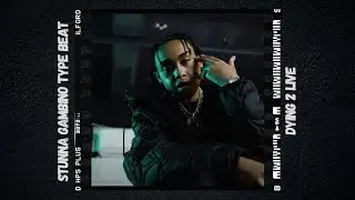 [FREE] Stunna Gambino Type Beat x YXNG K.A Type Beat - ''Dying 2 Live''
