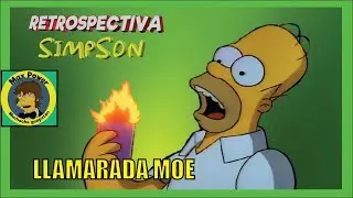 Retrospectiva Simpson: Llamarada Moe