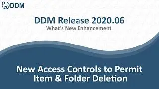 DDM Release 2020.06 - New Access Controls to Permit Item & Folder Deletion