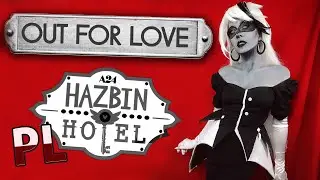 OUT FOR LOVE  - polish cover [Hazbin Hotel]