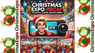 Christmas Expo 2024 Recap | Highlights, Classes, and New Friends!