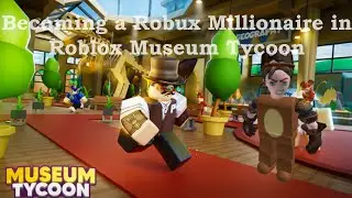 Roblox Museum Tycoon