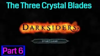 Darksiders Warmastered Edition noobthrough part 6 The Three Crystal Blades part 1 [Twilight Cathedra
