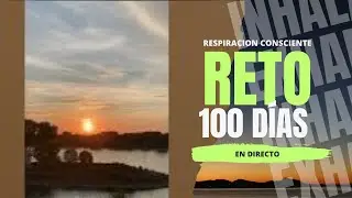 Reto 63/100 meditación, naturaleza, atardecer.
