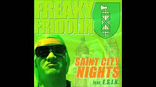Freaky Fridolin – Saint City Nights feat. E.S.I.K.