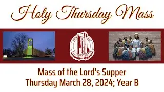 Holy Thursday; Mass of the Lord's Supper