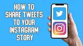 How To Share Tweets To Your Instagram Story (2022)