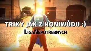 Triky jak z Honiwůdu :) (Liga Nepotřebných)