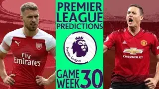 EPL Week 30 Premier League Score and Results Predictions 2018/19