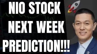 🔥 NIO PRICE PREDICTION FOR NEXT WEEK!!! NIO RUN COMING??? 🚀