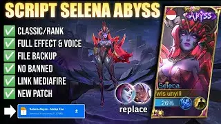 Script Skin Selena Abyss No Password Full Effect | Full Voice | Update New Patch