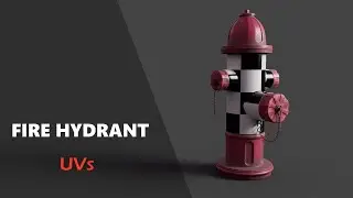 Autodesk Maya - Fire Hydrant - UVs - Part 3