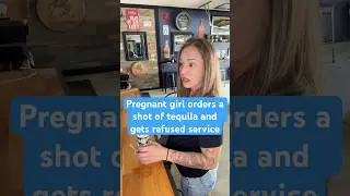 Bartender refuses to serve a girl w/ a bad attitude & happens to be pregnant 