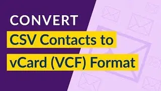 How to Convert Excel / Outlook CSV to vCard I CSV to vCard Converter I How to Convert CSV to VCF