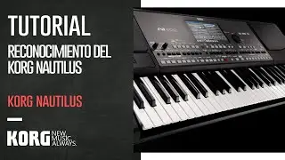KORG NAUTILUS | TUTORIAL: RECONOCIMIENTO DEL KORG NAUTILUS
