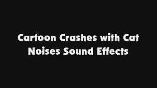 Cartoon Crashes with Cat Noises SFX