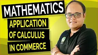 Application of Calculus in Commerce & Economics [ISC Mathematics]