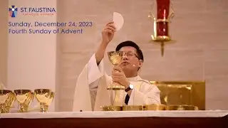 Sunday, December 24, 2023 - Sunday Mass at St. Faustina